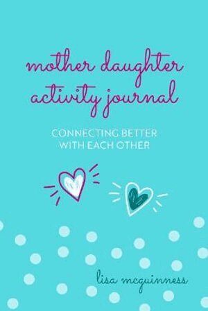 Lisa McGuinness - Mother Daughter Activity Journal, Inbunden. Tillgänglighet: Tillfälligt slut