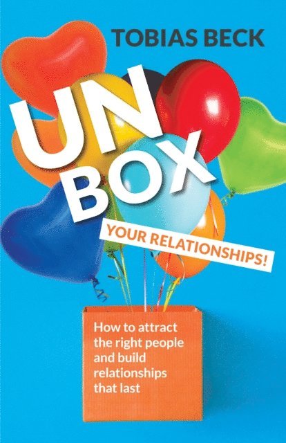 Tobias Beck - Unbox Your Relationships, E-bok