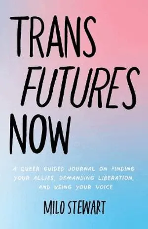 Milo Stewart - Trans Futures Now, Häftad. Tillgänglighet: Lägg i varukorg