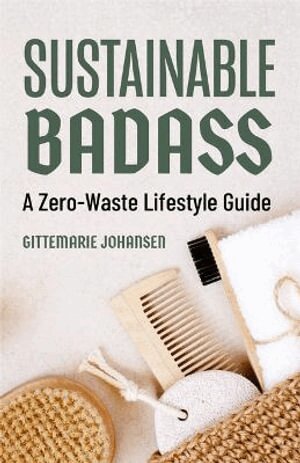 Gittemarie Johansen - Sustainable Badass, Häftad. Tillgänglighet: Lägg i varukorg