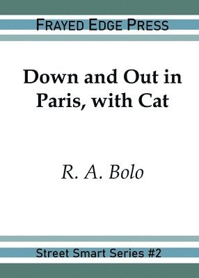 R a Bolo - Down and Out in Paris, with Cat, Häftad
