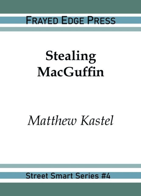Matthew Kastel - Stealing MacGuffin, E-bok