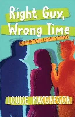 Louise MacGregor - Right Guy, Wrong Time, Häftad. Tillgänglighet: Lägg i varukorg