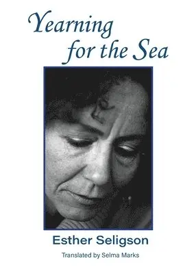 Esther Seligson - Yearning for the Sea, Häftad. Tillgänglighet: Lägg i varukorg