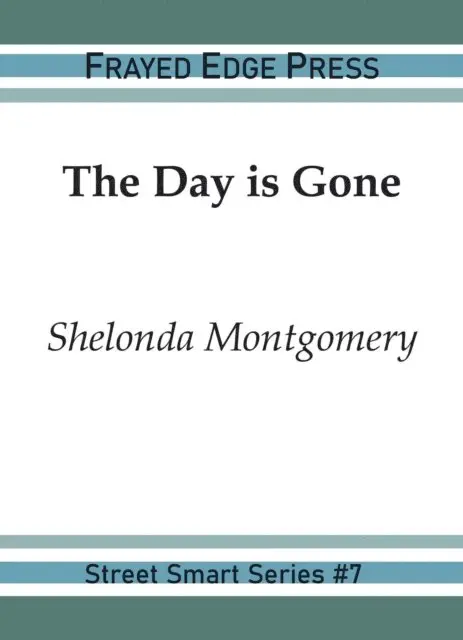 Shelonda Montgomery - Day Is Gone, E-bok. Tillgänglighet: Lägg i varukorg