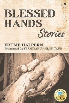 Frume Halpern - Blessed Hands, Häftad