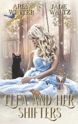 Jade Waltz, Aria Winter - Ella and Her Shifters: A Reverse Harem Shifter Romance, Häftad