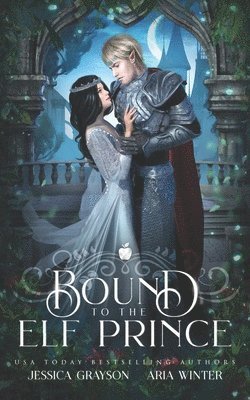 Aria Winter, Jessica Grayson - Bound To The Elf Prince, Häftad