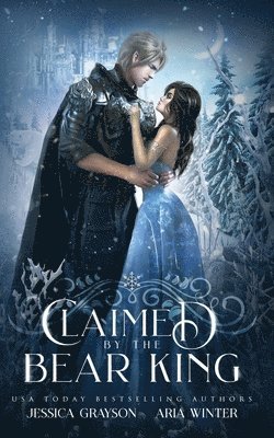 Aria Winter, Jessica Grayson - Claimed By The Bear King, Häftad