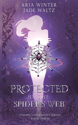 Jade Waltz, Aria Winter - Protected By The Spider's Web: Superhero Reverse Harem Romance, Häftad