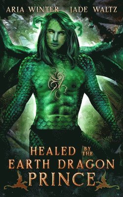 Jade Waltz, Aria Winter - Healed by the Earth Dragon Prince, Häftad