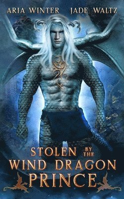 Jade Waltz, Aria Winter - Stolen by the Wind Dragon Prince: Dragon Shifter Romance, Häftad