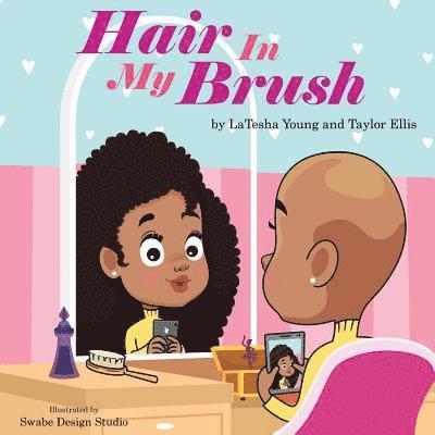 Taylor Ellis, Latesha Young - Hair In My Brush, Häftad
