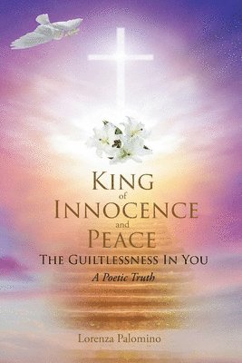 Lorenza Palomino - King of Innocence and Peace, Häftad