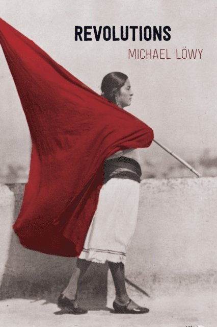 Michael Lowy - Revolutions, E-bok