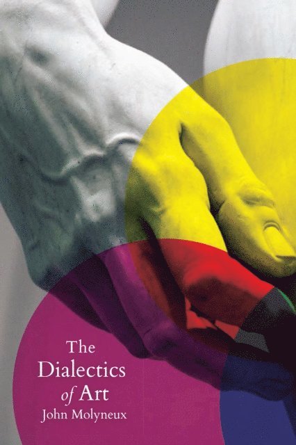 John Molyneux - Dialectics of Art, E-bok