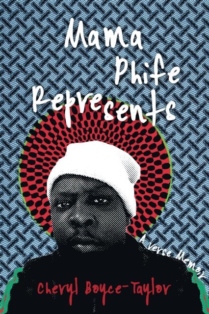 Cheryl Boyce-Taylor - Mama Phife Represents, E-bok