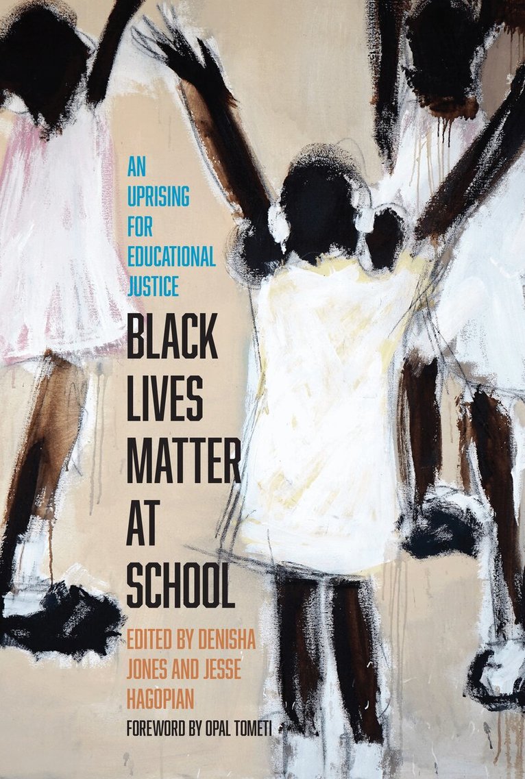 Jesse Hagopian, Denisha Jones - Black Lives Matter at School, Inbunden