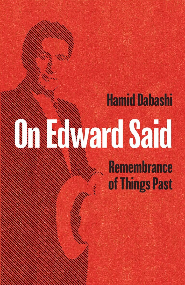 Hamid Dabashi - On Edward Said, Inbunden
