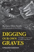 Digging Our Own Graves