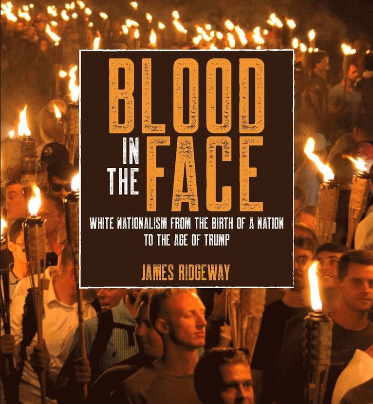 James Ridgeway - Blood in the Face, Häftad