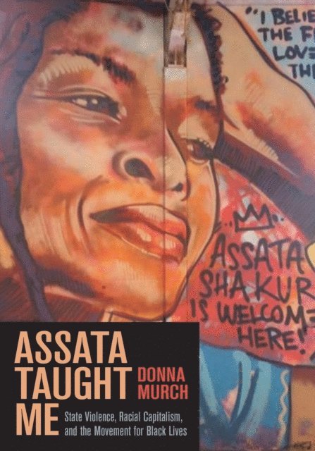 Donna Murch - Assata Taught Me, E-bok