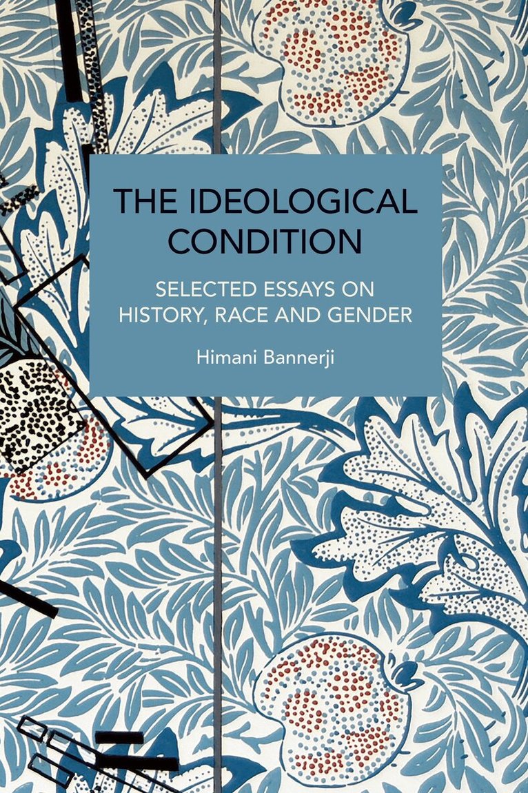 Himani Bannerji - Ideological Condition, Häftad