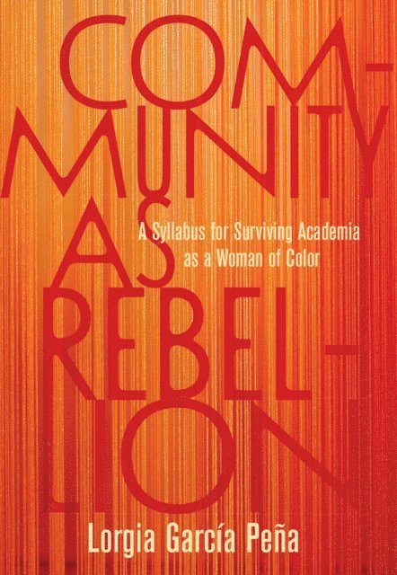 Lorgia Garcia Pena - Community as Rebellion, E-bok