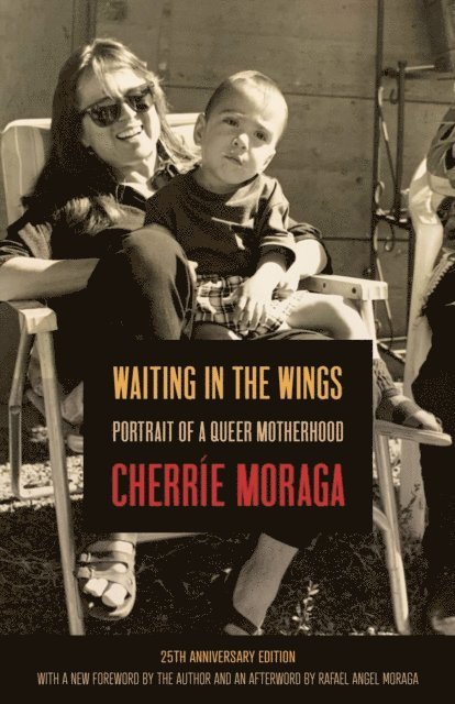 Cherrie Moraga - Waiting in the Wings, E-bok