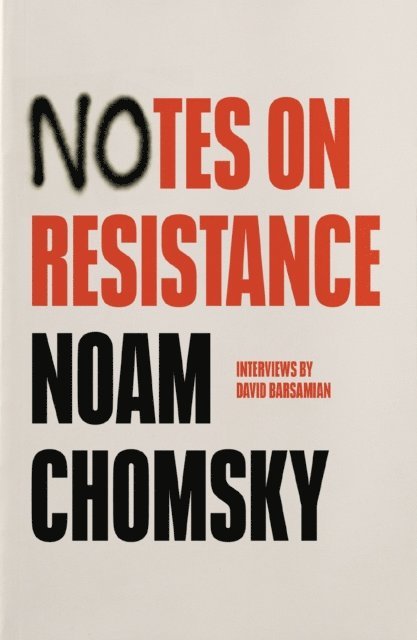 David Barsamian, Noam Chomsky - Notes on Resistance, E-bok