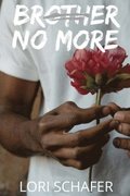 Brother No More