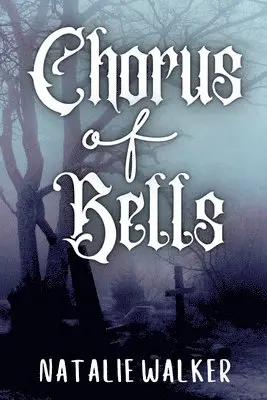 Natalie Walker - Chorus of Bells, Häftad. Tillgänglighet: Lägg i varukorg