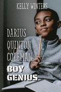 Darius Quinton Coleman, Boy Genius
