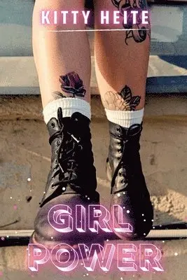 Kitty Heite - Girl Power, Häftad. Tillgänglighet: Lägg i varukorg
