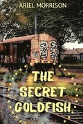The Secret Goldfish