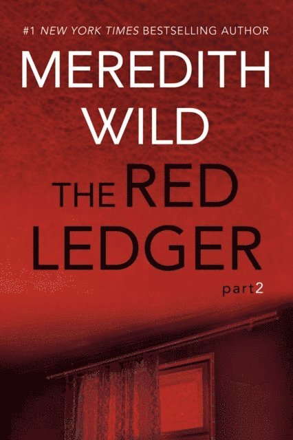 Meredith Wild - Red Ledger: 2, E-bok
