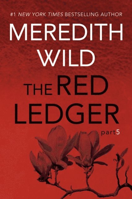 Meredith Wild - Red Ledger: 5, E-bok