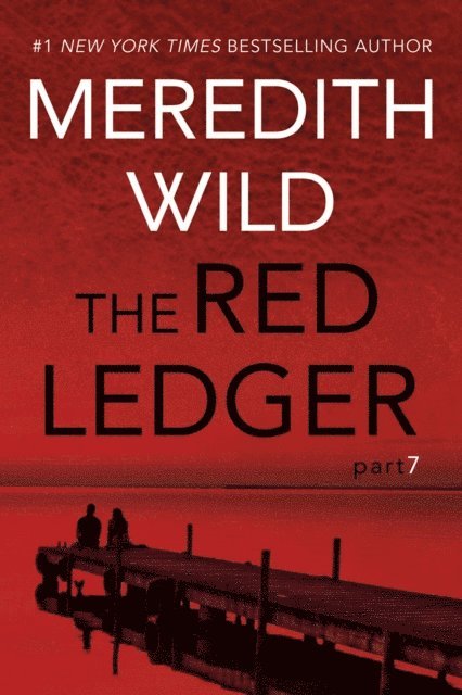 Meredith  Wild - Red Ledger: 7, E-bok
