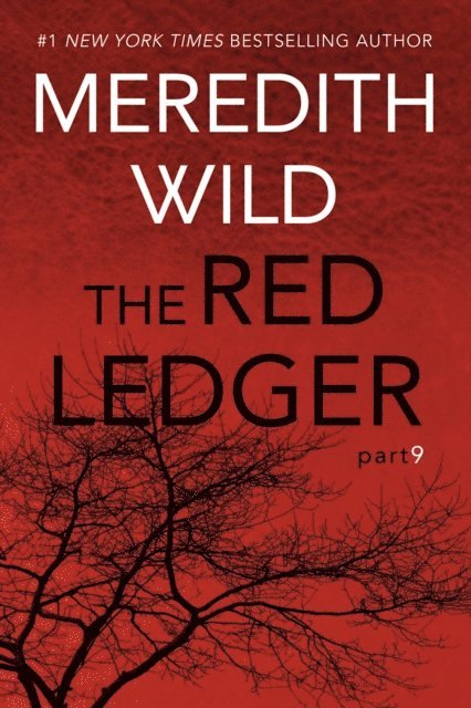 Meredith  Wild - Red Ledger: 9, E-bok