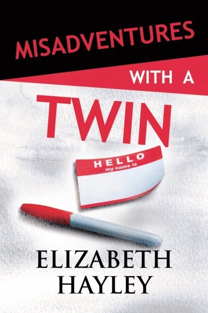 Elizabeth  Hayley - Misadventures with a Twin, E-bok
