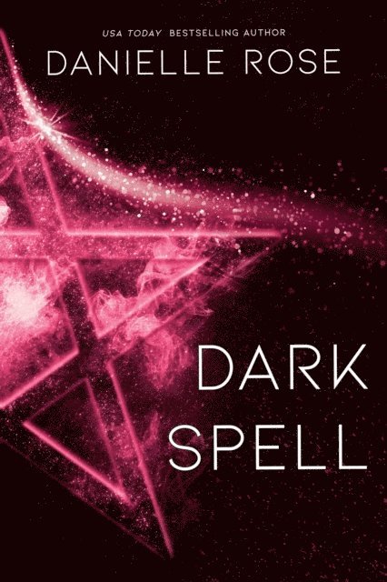 Danielle  Rose - Dark Spell, E-bok