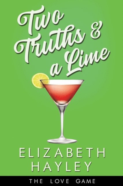 Elizabeth Hayley - Two Truths and a Lime, E-bok