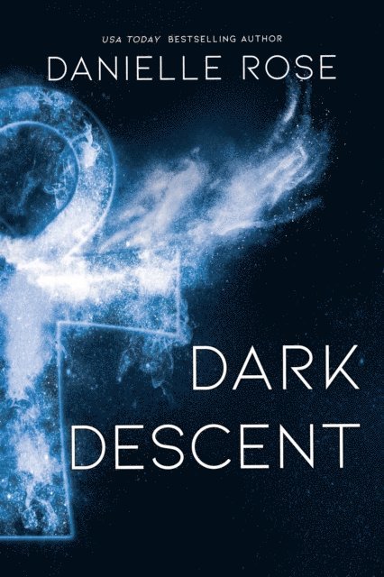 Danielle  Rose - Dark Descent, E-bok