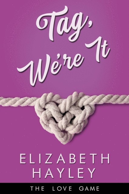 Elizabeth Hayley - Tag, We're It, E-bok