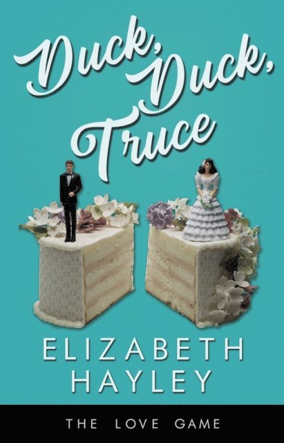 Elizabeth Hayley - Duck, Duck, Truce, E-bok