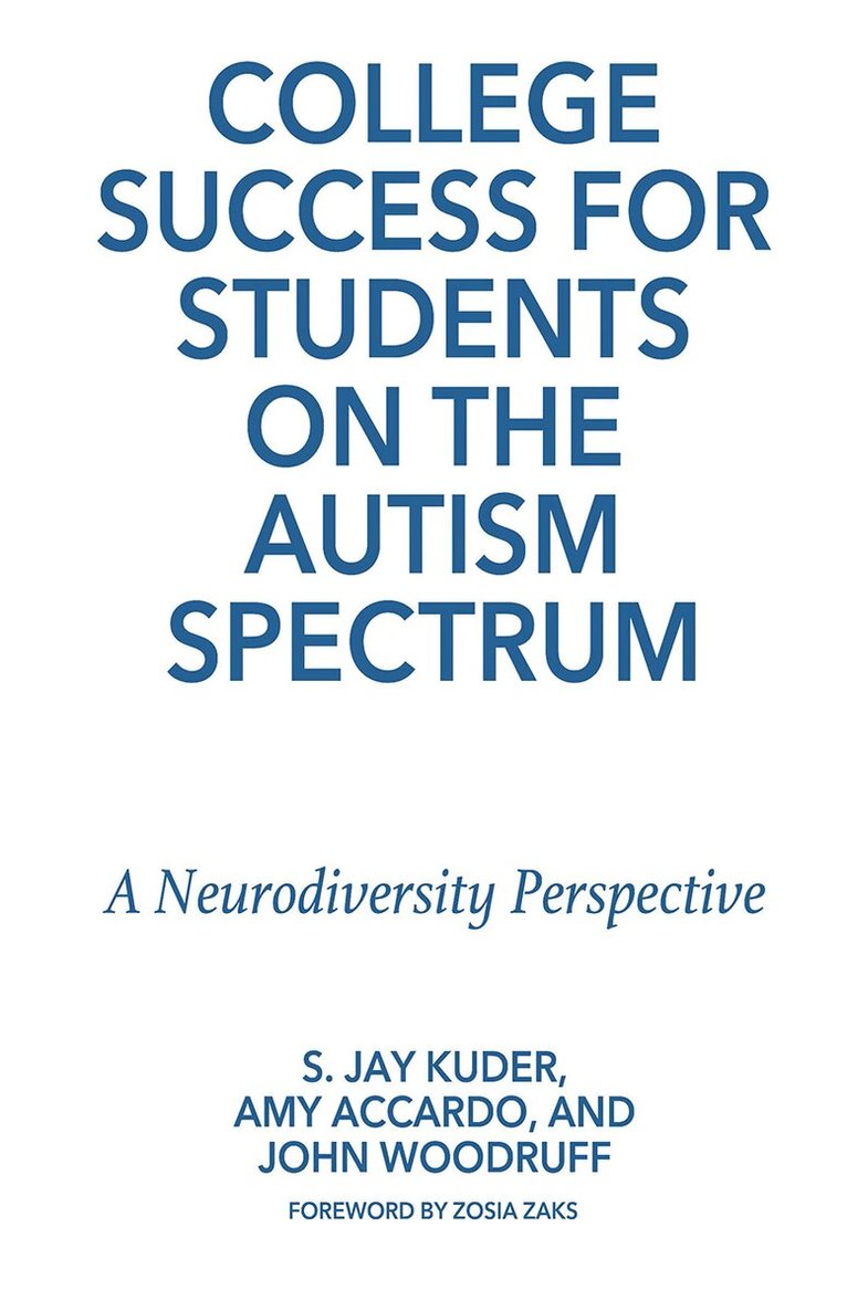 S. Jay Kuder, Amy Accardo, John Woodruff - College Success for Students on the Autism Spectrum, Inbunden