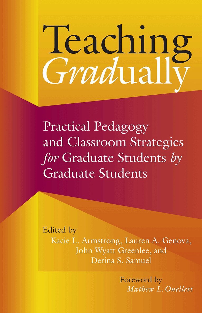Kacie L. Armstrong, Lauren A. Genova, John Wyatt Greenlee, Derina S. Samuel - Teaching Gradually, Häftad. Tillgänglighet: Lägg i varukorg