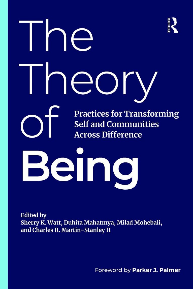 Sherry K. Watt, Duhita Mahatmya, Milad Mohebali, Charles R. Martin-Stanley II - Theory of Being, Inbunden. Tillgänglighet: Lägg i varukorg