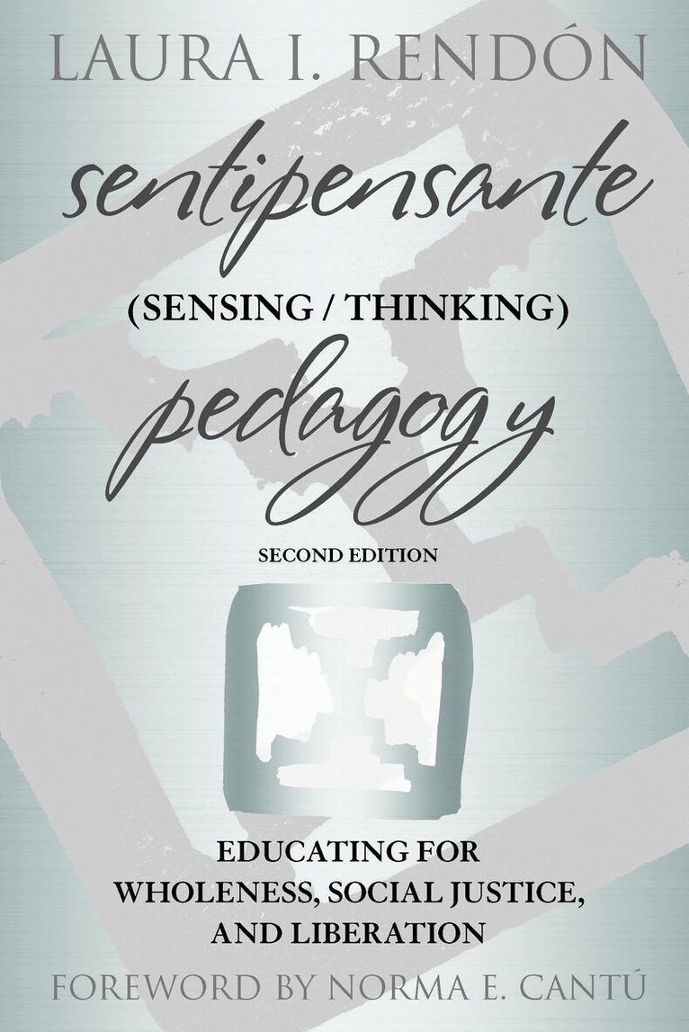 Laura I. Rendón - Sentipensante (Sensing / Thinking) Pedagogy, Häftad