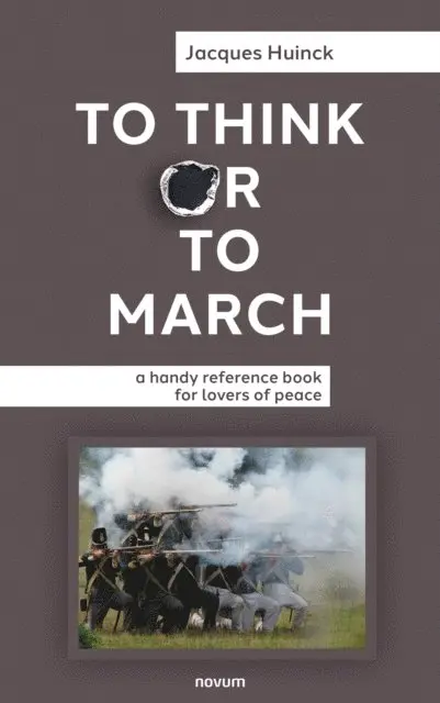 Jacques Huinck - To Think or to March, E-bok. Tillgänglighet: Lägg i varukorg